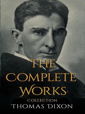 Book cover of Thomas Dixon: The Complete Works