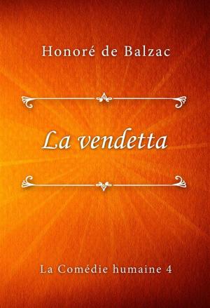 Cover of the book La vendetta by Hulbert Footner