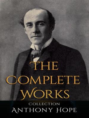 Book cover of Anthony Hope: The Complete Works