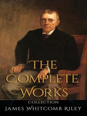 Book cover of James Whitcomb Riley: The Complete Works