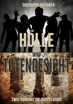 Cover of the book Hölle und Totengesicht by A.M. Manay
