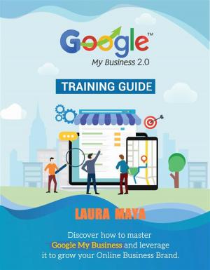 Cover of the book Google My Business 2.0 Training guide (1, #2) by Eike Wenzel, Andreas Haderlein, Eike; Haderlein Wenzel