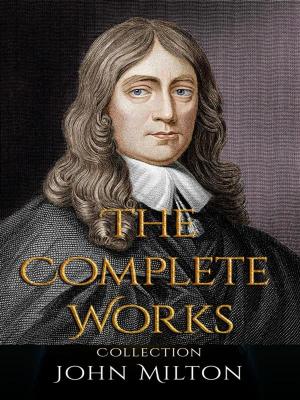 bigCover of the book John Milton: The Complete Works by 