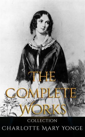 Book cover of Charlotte Mary Yonge: The Complete Works