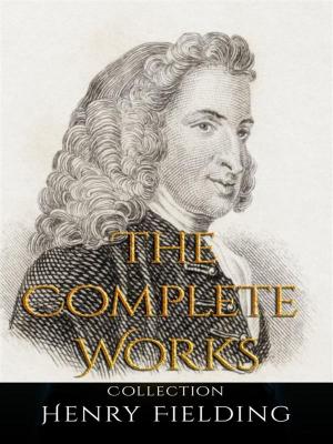 Cover of the book Henry Fielding: The Complete Works by Thomas Nelson Page