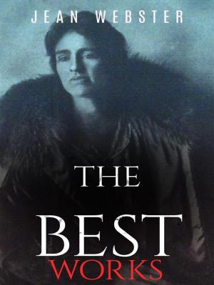Cover of the book Jean Webster: The Best Works by Green, Evelyn Everett