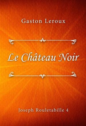Book cover of Le Château Noir