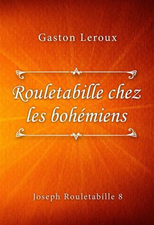 Cover of the book Rouletabille chez les bohémiens by Delly