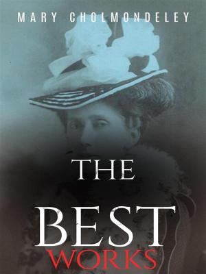 Cover of Mary Cholmondeley: The Best Works