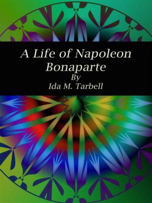 Cover of the book A Life of Napoleon Bonaparte by Hulbert Footner