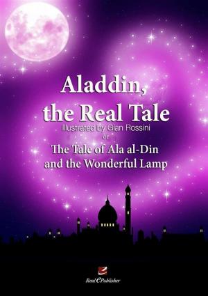 Cover of the book Aladdin, the real tale by Giancarlo Rossini
