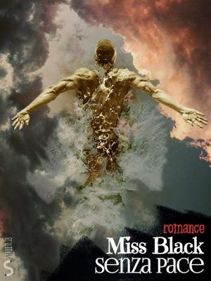 Cover of the book Senza pace by Miss Black