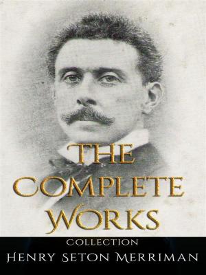 Book cover of Henry Seton Merriman: The Complete Works