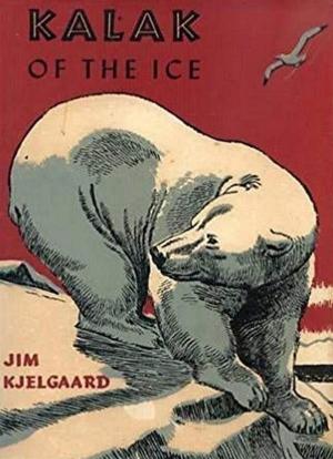 Cover of the book Kalak of the Ice by Raymond Yakeleya