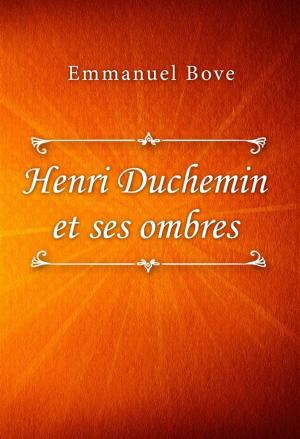 Cover of the book Henri Duchemin et ses ombres by Alexandre Dumas