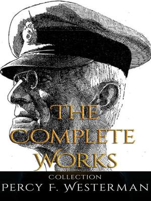 bigCover of the book Percy F. Westerman: The Complete Works by 