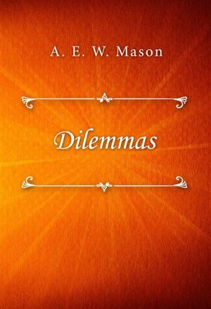 Cover of the book Dilemmas by Alexandre Dumas