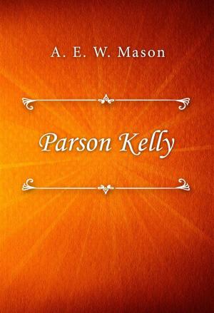Cover of the book Parson Kelly by Mazo de la Roche