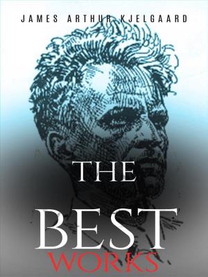 Cover of the book James Arthur Kjelgaard: The Best Works by Karl Marx