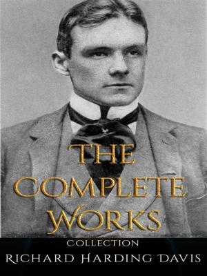 Book cover of Richard Harding Davis: The Complete Works