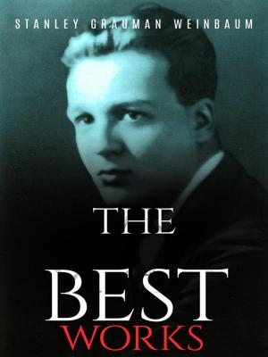 Cover of the book Stanley Grauman Weinbaum: The Best Works by Montague Rhodes James