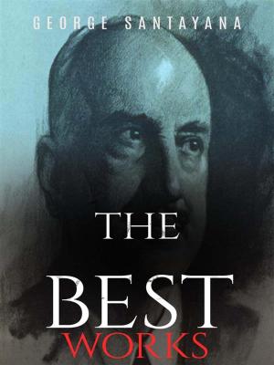Book cover of George Santayana: The Best Works