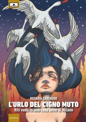 Cover of the book L’urlo del cigno muto – Riti vudù in una casa bene di Milano by Beppe Perrier