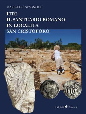Book cover of Itri – Il santuario romano in località San Cristoforo