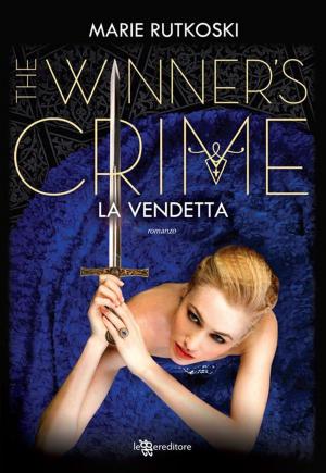 Cover of the book The Winner's Crime – La vendetta by Scott Pratt