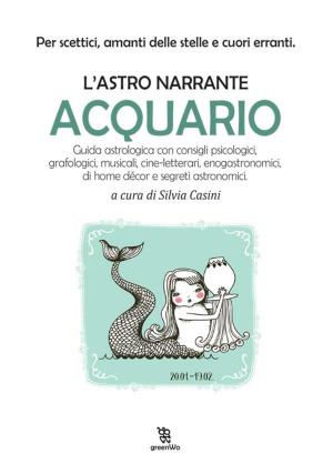 Cover of the book L'astro narrante – Acquario by Freya Dakets