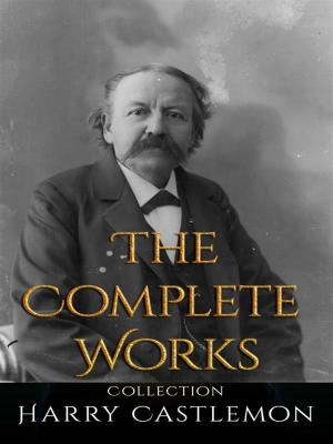 Book cover of Harry Castlemon: The Complete Works