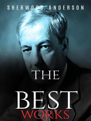 Book cover of Sherwood Anderson: The Best Works