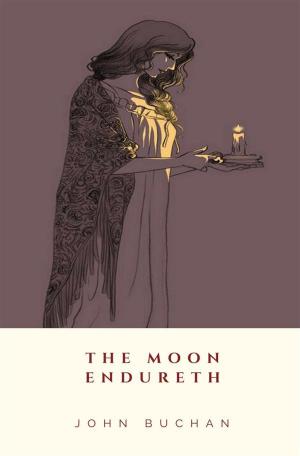 Cover of the book The Moon Endureth by A. E. Housman