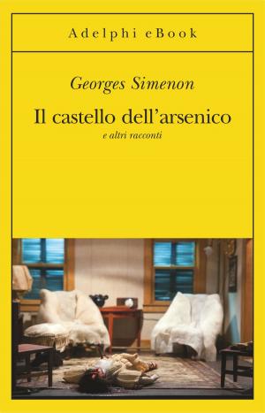 Cover of the book Il castello dell'arsenico by Peter Hopkirk