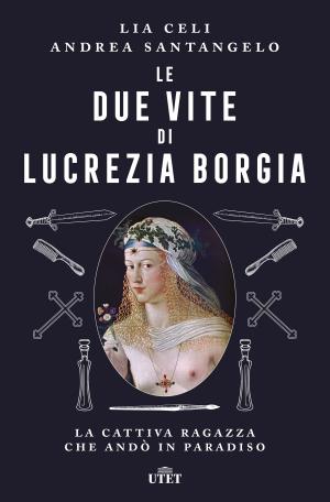 Cover of the book Le due vite di Lucrezia Borgia by Guido Gozzano