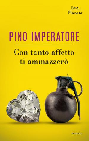 Cover of the book Con tanto affetto ti ammazzerò by Lina Bengtsdotter