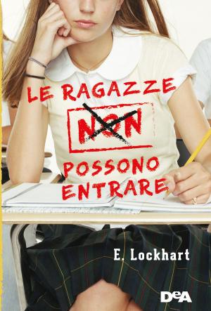 Cover of the book Le ragazze non possono entrare by Kels Barnholdt