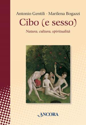 Cover of the book Cibo (e sesso) by Vinicio Albanesi