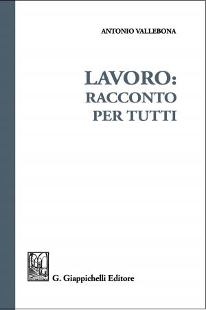 Cover of the book Lavoro: racconto per tutti by Leonida Primicerio
