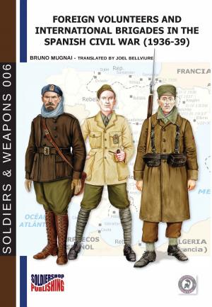 Cover of the book Foreign volunteers and International Brigades in the Spanish civil war (1936-39) by Vincenzo Mistrini