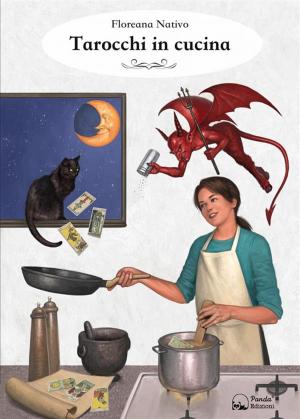 Cover of the book Tarocchi in cucina by Paolo Rumor, Loris Bagnara, Giorgio Galli