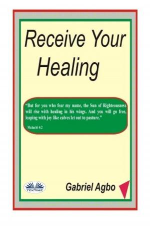 Cover of the book Receive Your Healing by Juan Moisés de la Serna