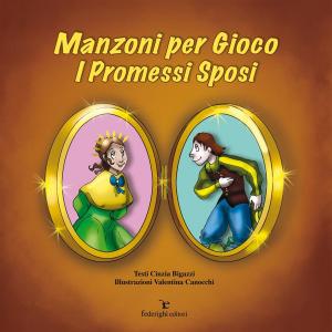 Cover of Manzoni per Gioco - I Promessi Sposi