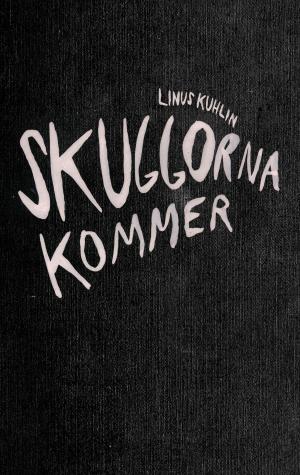 Cover of the book Skuggorna kommer by Nick Lötscher
