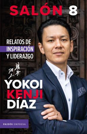 Cover of the book Salón 8. Relatos de inspiración y liderazgo by Leonardo Padura