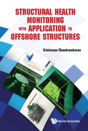 Cover of the book Structural Health Monitoring with Application to Offshore Structures by Wei Shan, Lijun Yang