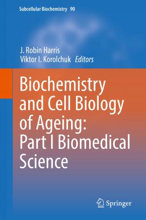Cover of the book Biochemistry and Cell Biology of Ageing: Part I Biomedical Science by Punam Pandey