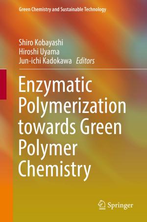 Cover of the book Enzymatic Polymerization towards Green Polymer Chemistry by Angang Hu