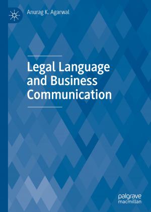 Cover of the book Legal Language and Business Communication by Angang Hu, Xiao Tang, Zhusong Yang, Yilong Yan