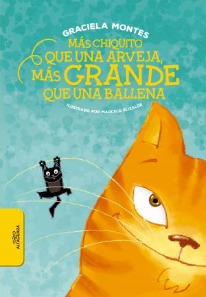 Cover of the book Más chiquito que una arveja, más grande que una ballena by Daniel Fernández